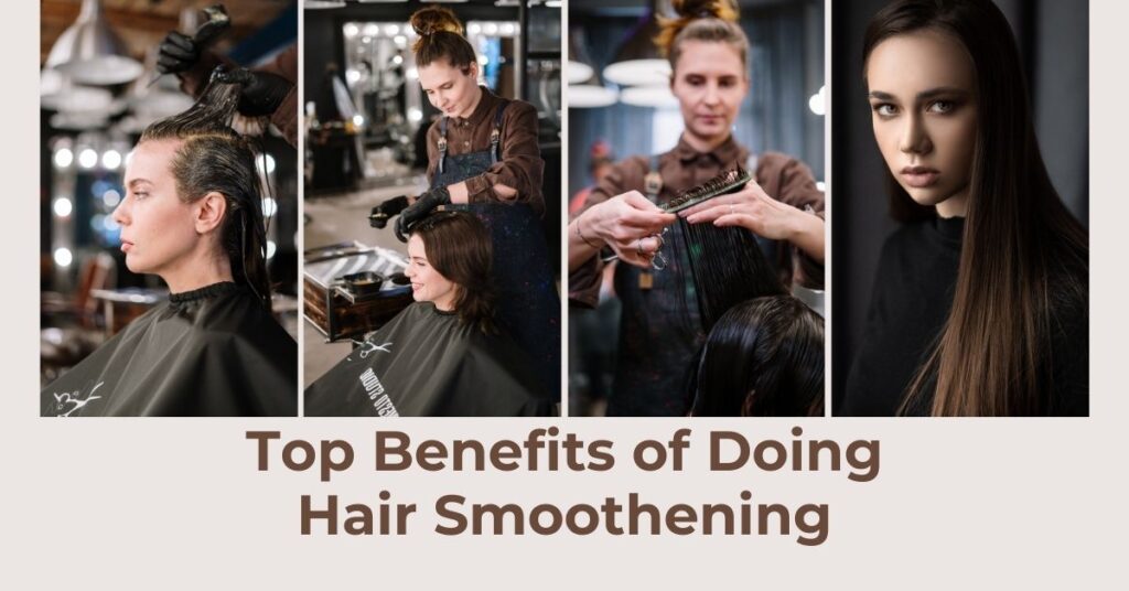 Top Benefits of doing Hair Smoothening